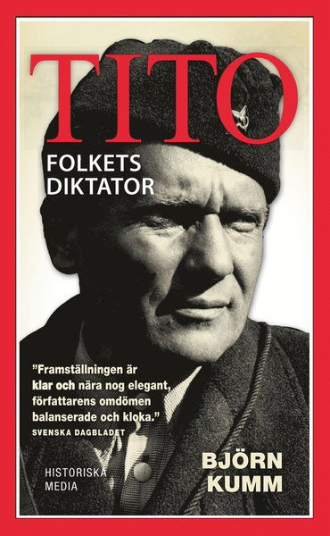 Cover for Björn Kumm · Tito : folkets diktator (ePUB) (2014)