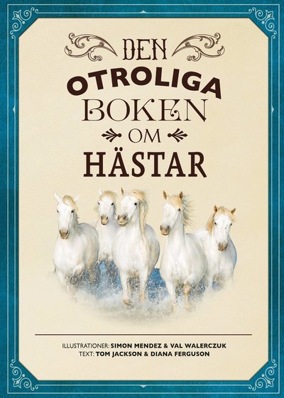 Cover for Diana Ferguson · Den otroliga boken om hästar (Landkarten) (2020)