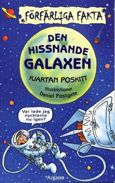 Cover for Kjartan Poskitt · Förfärliga fakta: Den hissnande galaxen (Bok) (2004)