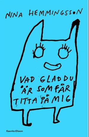 Cover for Nina Hemmingsson · Vad glad du är som får titta på mig (Paperback Book) (2020)