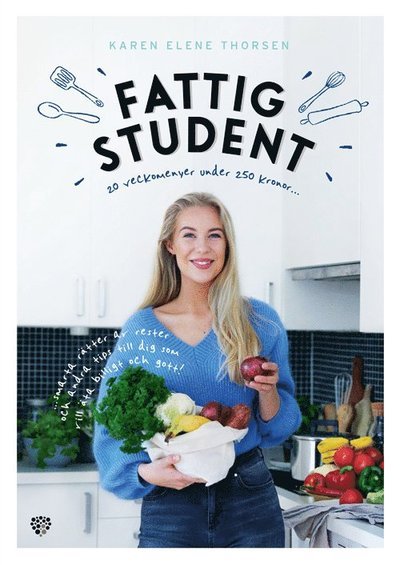 Cover for Karen Elene Thorsen · Fattig student : 20 veckomenyer under 250 kronor (Kort) (2019)