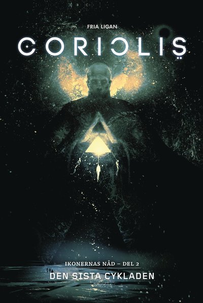 Cover for Christian Granath · Coriolis: Ikonernas nåd. Del 2, Den sista cykladen (Bound Book) (2020)