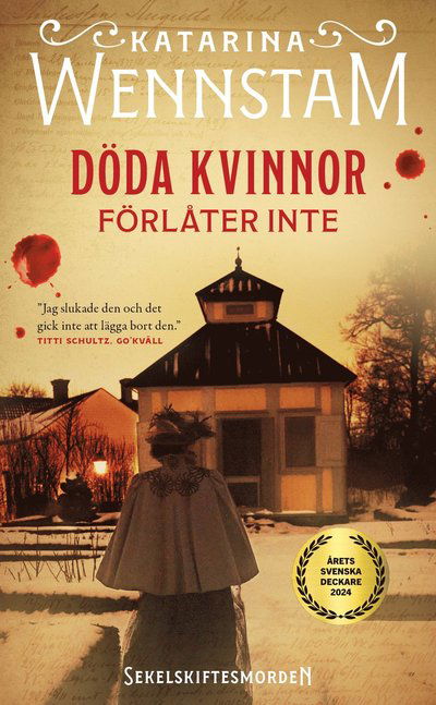 Cover for Katarina Wennstam · Döda kvinnor förlåter inte (Paperback Book) (2024)