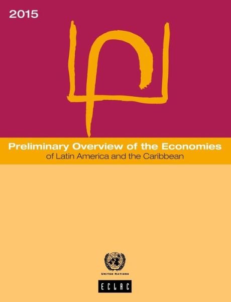 Cover for United Nations: Economic Commission for Latin America and the Caribbean · Preliminary overview of the economies of Latin America and the Caribbean 2015 (Paperback Book) (2016)