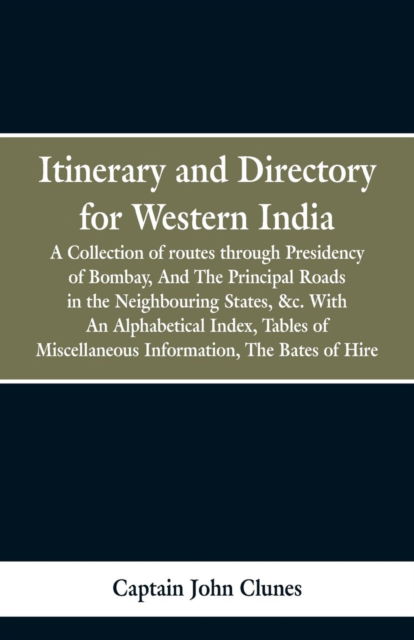 Cover for Captain John Clunes · Itinerary and Directory for Western India (Paperback Bog) (2019)