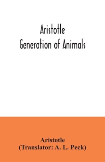 Cover for A L Peck · Aristotle; Generation of animals (Paperback Book) (2020)