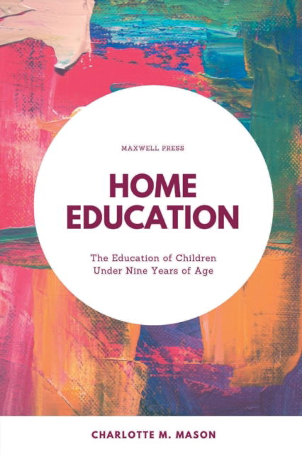 Cover for Charlotte M Mason · Home Education (Paperback Book) (2022)