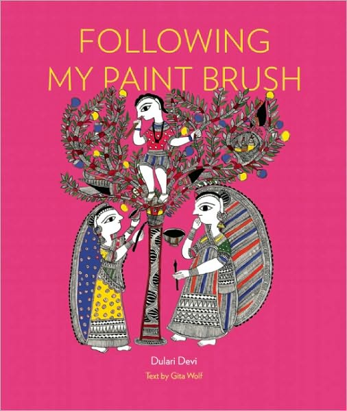 Cover for Gita Wolf · Following My Paint Brush (Hardcover Book) (2012)