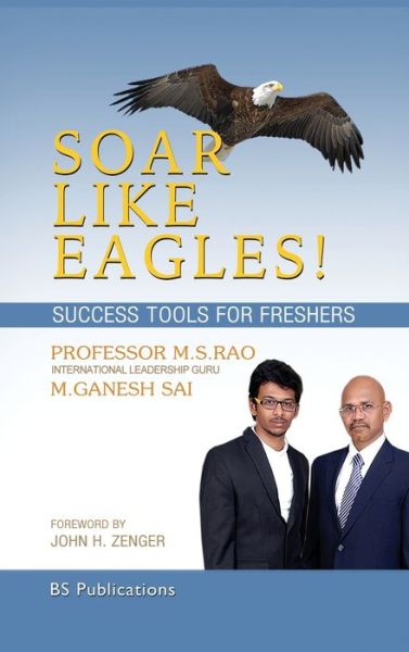 Cover for M S Rao · Soar Like Eagles Success Tools for Freshers (Hardcover Book) [St edition] (2016)