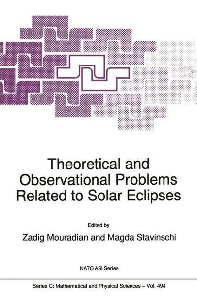 Cover for Z Mouradian · Theoretical and Observational Problems Related to Solar Eclipses - NATO Science Series C (Taschenbuch) [Softcover reprint of the original 1st ed. 1997 edition] (2012)