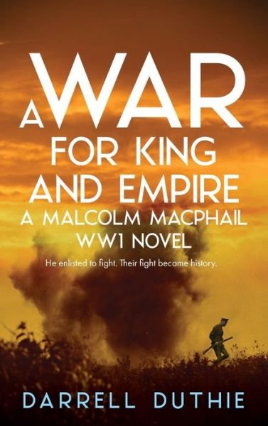 Cover for Darrell Duthie · A War for King and Empire (Hardcover Book) (2022)