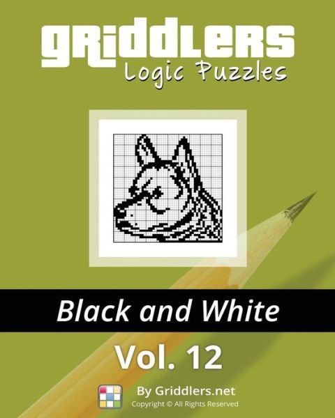 Cover for Griddlers Team · Griddlers Logic Puzzles: Black and White (Volume 12) (Paperback Bog) (2014)