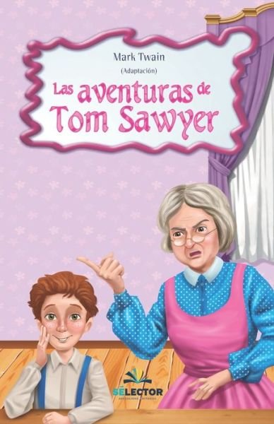 Cover for Mark Twain · Aventuras De Tom Sawyer, Las (Paperback Book) (2019)