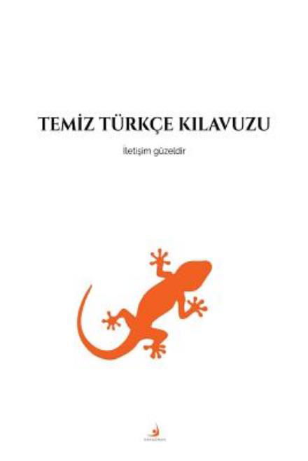 Cover for Mr Ümit Özaydin · Temiz Türkçe Kilavuzu: Iletisim Guzeldir (Paperback Book) [Turkish edition] (2014)