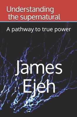 Cover for James Ejeh · Understanding the supernatural (Paperback Book) (2020)