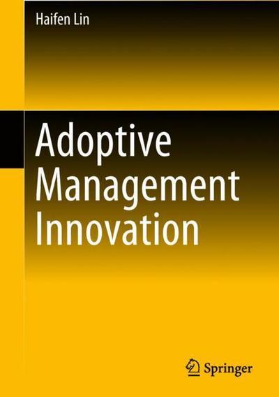 Cover for Lin · Adoptive Management Innovation (Book) [1st ed. 2018 edition] (2018)