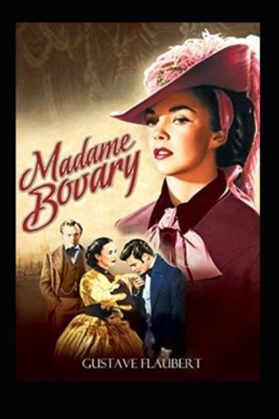 Madame Bovary Annotated - Gustave Flaubert - Bøger - Independently Published - 9798420260111 - 20. februar 2022