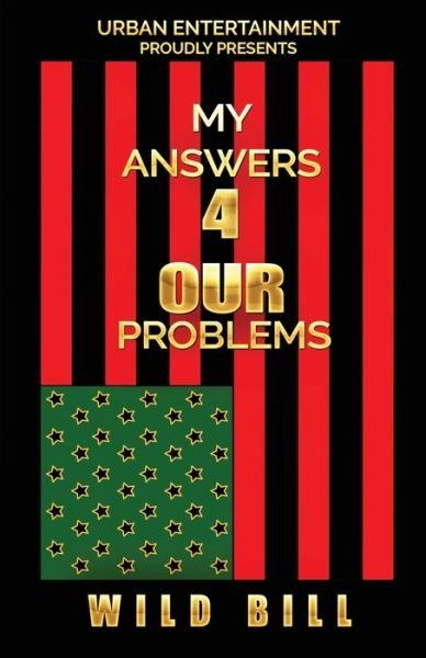 Cover for Wild Bill · My Answers 4 Our Problems (Paperback Bog) (2022)