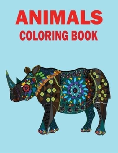 Cover for Kr Print House · Animals Coloring Book: The Ultimate Collection of Animal Designs Stress Relieving and relaxing Coloring Book (Paperback Book) (2021)