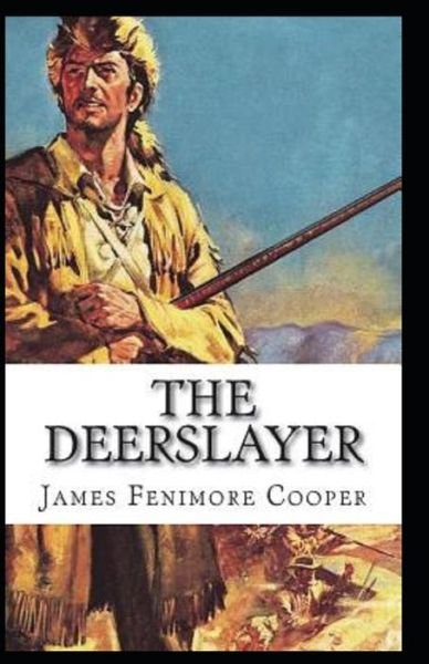 Cover for James Fenimore Cooper · The Deerslayer Annotated (Paperback Book) (2021)