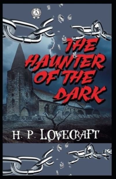 Cover for H P Lovecraft · The Haunter of the Dark: Illustrated Edition (Paperback Bog) (2021)