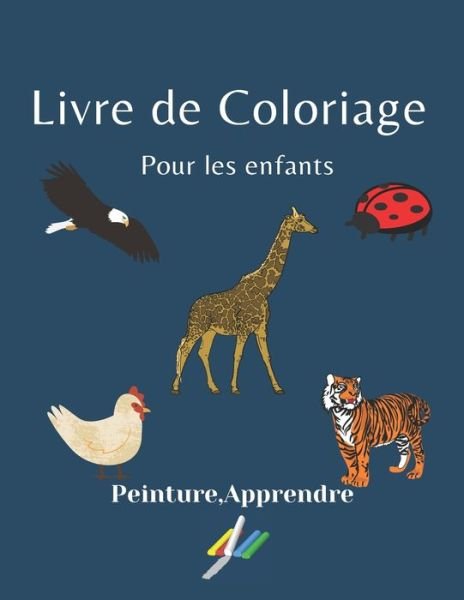 Cover for Cover Fite · Livre de Coloriage pour les enfants: Peinture, Apprendre (Pocketbok) (2021)