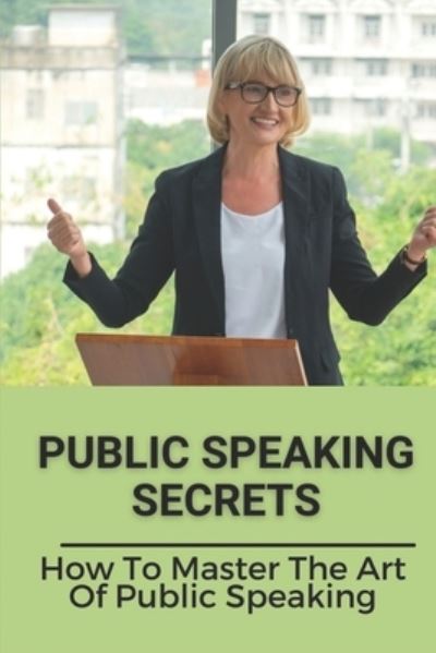 Cover for Lacie Neve · Public Speaking Secrets (Paperback Book) (2021)