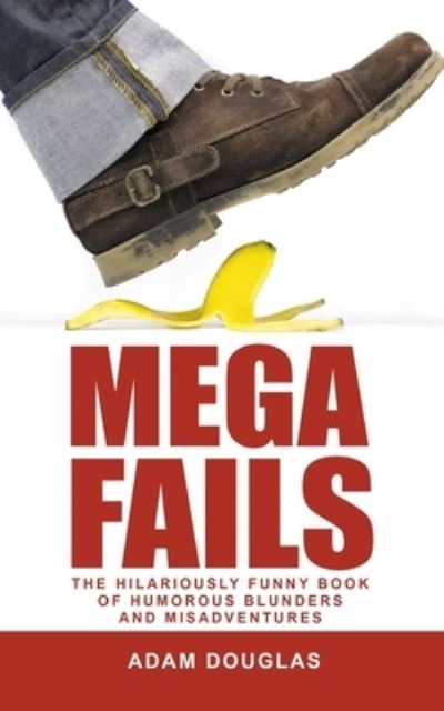 Cover for Adam Douglas · Mega Fails (Pocketbok) (2020)