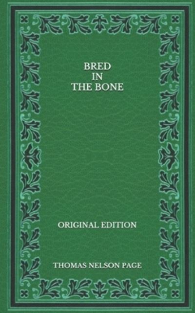 Cover for Thomas Nelson Page · Bred In The Bone - Original Edition (Paperback Book) (2020)