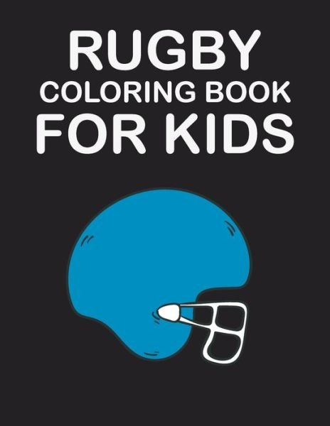 Cover for Rugby Lover Mh Player · Rugby Coloring Book for Kids (Paperback Bog) (2020)