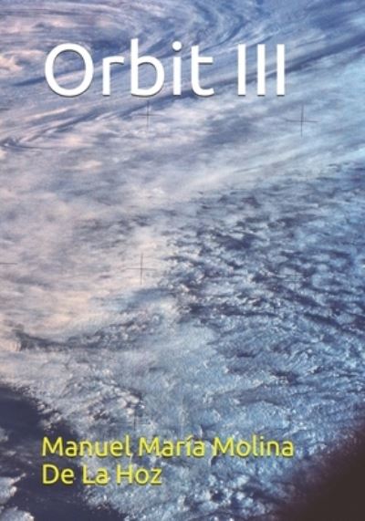 Cover for Manuel María Molina de la Hoz · Orbit III (Paperback Book) (2021)