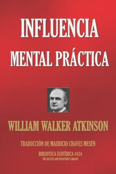 Cover for William Walker Atkinson · Influencia Mental Practica (Paperback Bog) (2020)