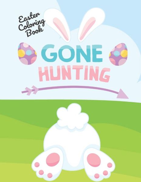 Cover for Yanna's Art and Publishing · Easter Coloring Book (Gone Hunting) (Taschenbuch) (2020)