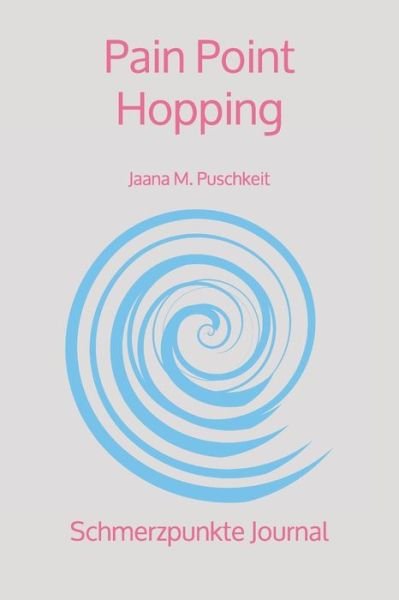 Cover for Jaana M Puschkeit · Pain Point Hopping (Pocketbok) (2020)