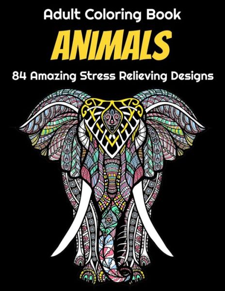 Cover for Red One · Animals Adult Coloring Book 84 Amazing Stress Relieving Designs (Paperback Book) (2020)