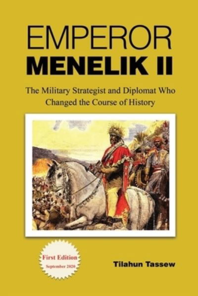 Cover for Tilahun Tassew · Emperor Menelik II: The Military Strategist and Diplomat Who Changed the Course of History (Taschenbuch) (2020)