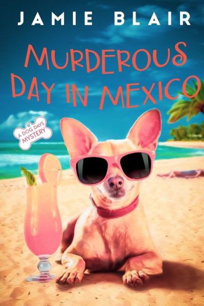 Cover for Jamie Blair · Murderous Day in Mexico (Paperback Book) (2020)