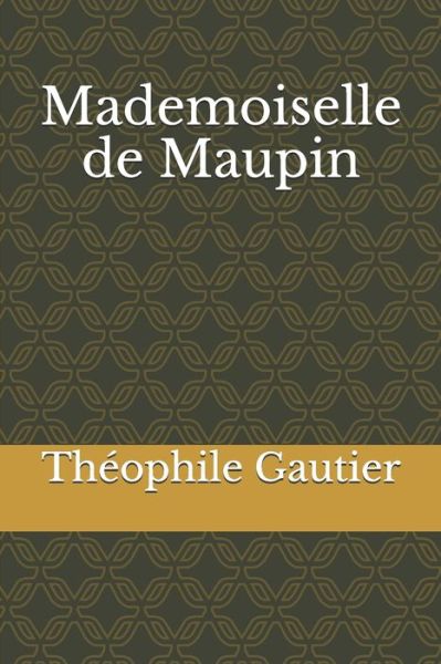 Cover for Theophile Gautier · Mademoiselle de Maupin (Paperback Book) (2020)