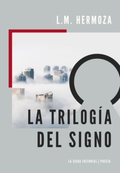 Cover for L M Hermoza · La trilogia del signo (Paperback Book) (2020)