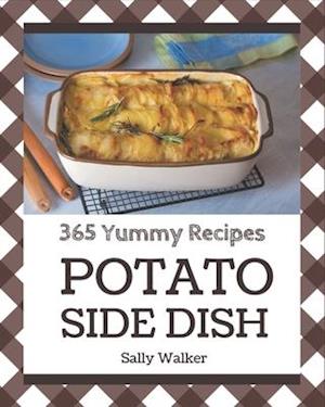 Cover for Sally Walker · 365 Yummy Potato Side Dish Recipes (Paperback Book) (2020)