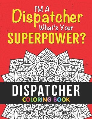 Cover for Dispatcher Passion Press · Dispatcher Coloring Book (Paperback Book) (2020)