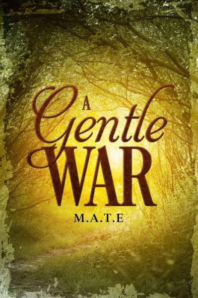 A Gentle War - Independently Published - Kirjat - Independently Published - 9798705352111 - lauantai 19. kesäkuuta 2021