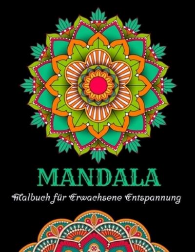 Cover for Moyna Motigut · Mandala Malbuch für Erwachsene Entspannung (Paperback Book) (2021)