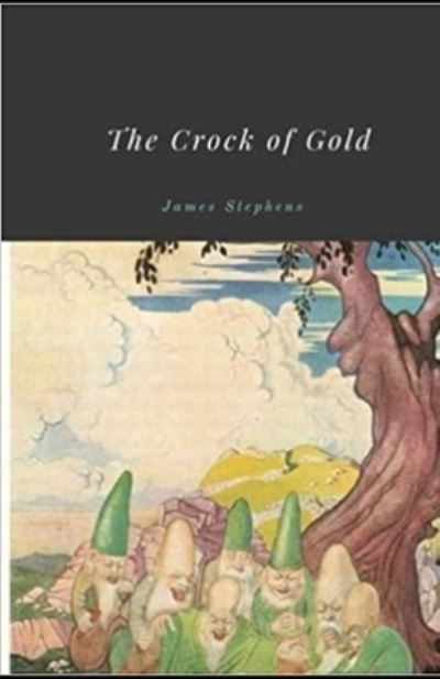 Cover for James Stephens · The Crock of Gold Illustrated (Paperback Book) (2021)