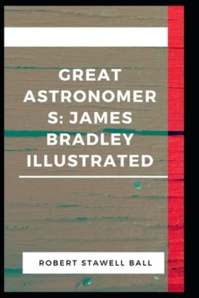 Cover for Robert Stawell Ball · Great Astronomers (Paperback Book) (2021)