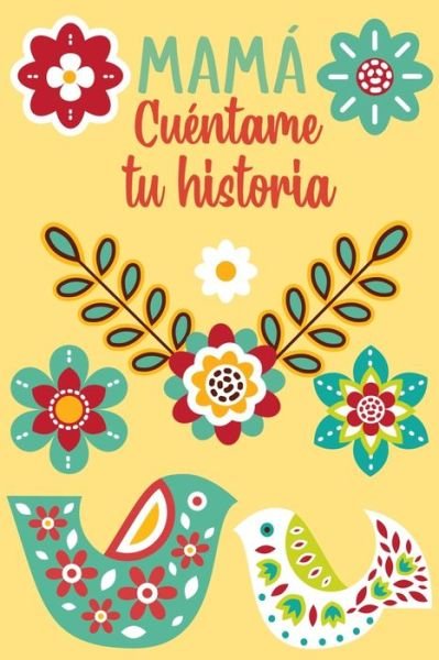 Cover for Las Torres Ediciones · Mama Cuentame tu historia (Pocketbok) (2021)
