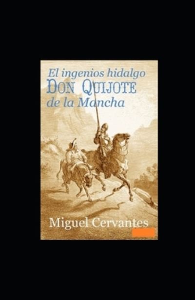 Cover for Miguel Cervantes · El ingenioso hidalgo Don Quijote de la Mancha Anotado (Paperback Book) (2022)