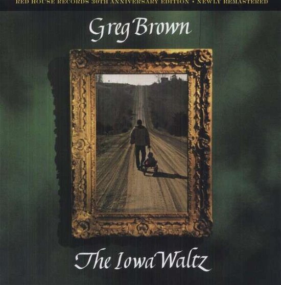Cover for Brown Greg · Iowa Waltz - 30th Anniversary Edition (LP) [Remastered edition] (2013)
