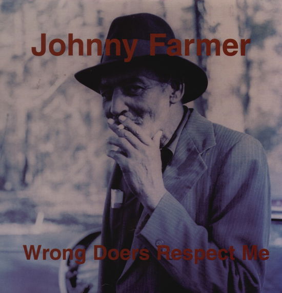 Wrong Doers Respect Me - Johnny Farmer - Muziek - ELECTRONIC - 0045778032112 - 18 november 2016