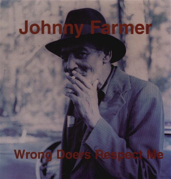 Cover for Johnny Farmer · Wrong Doers Respect Me (LP) (2016)